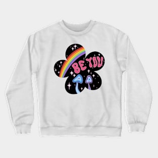 BE YOU Crewneck Sweatshirt